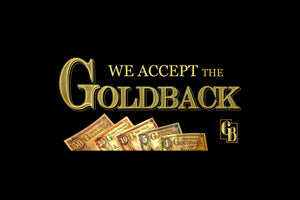 What are Goldbacks?